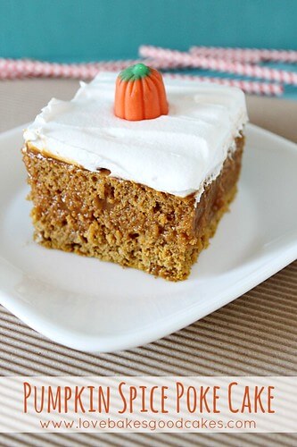 Pumpkin Spice Poke Cake - Love Bakes Good Cakes