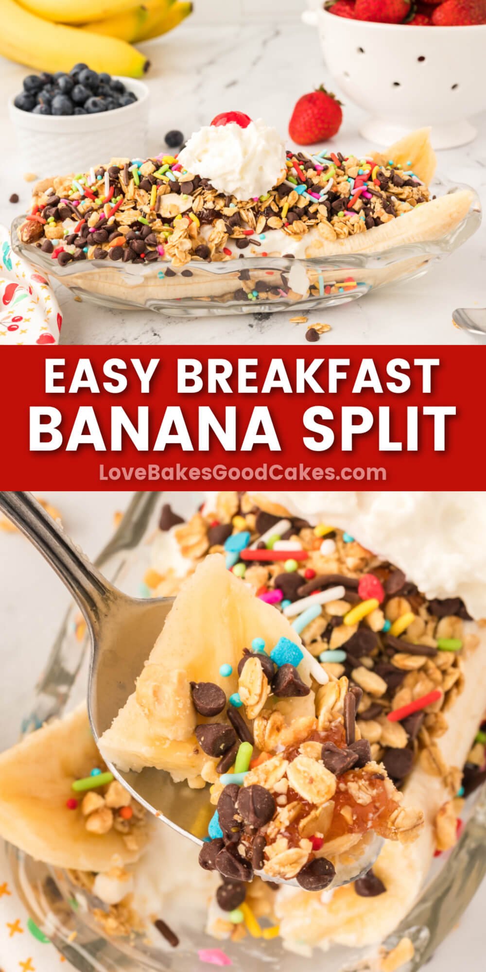 Easy Breakfast Banana Split Love Bakes Good Cakes