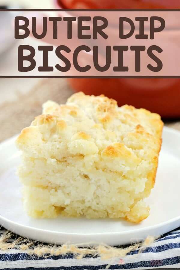 Butter Dip Biscuits - Love Bakes Good Cakes