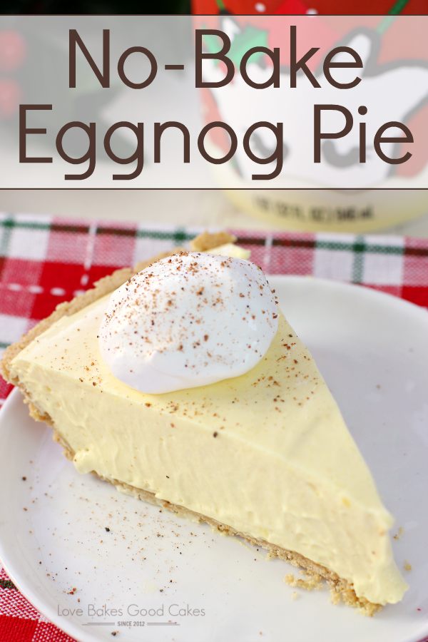 NoBake Eggnog Pie Love Bakes Good Cakes