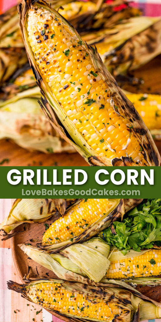 Grilled Corn - Love Bakes Good Cakes