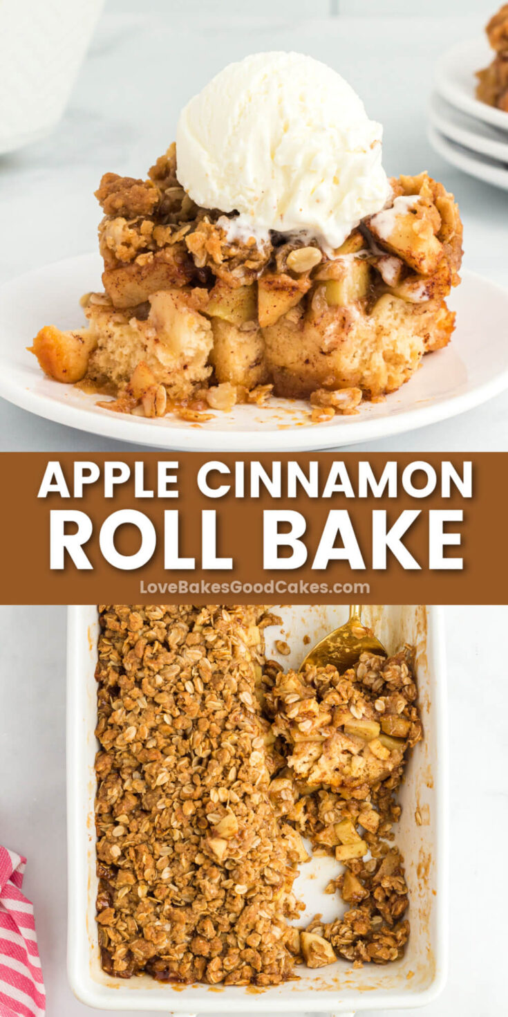 Apple Cinnamon Roll Bake - Love Bakes Good Cakes