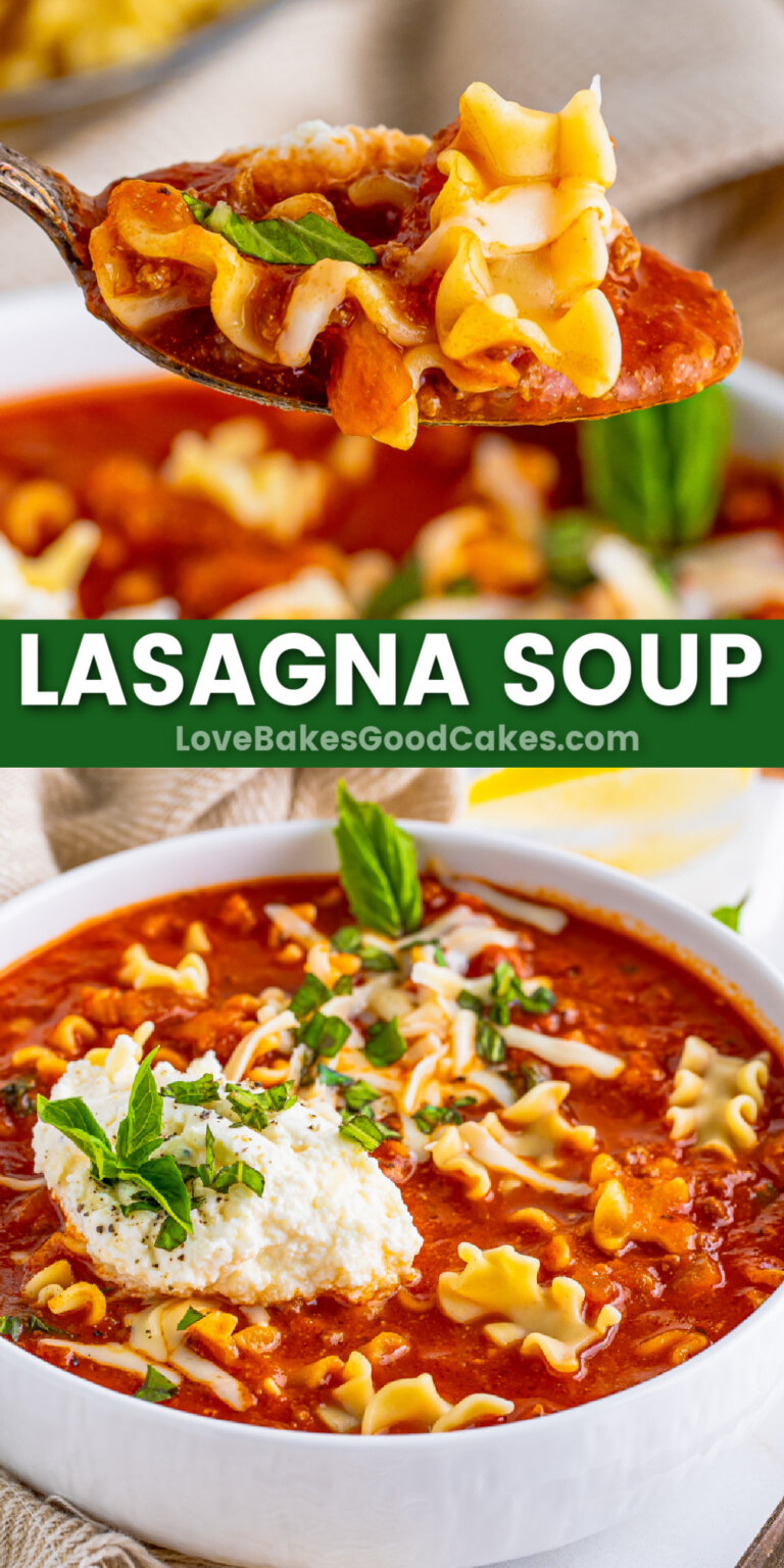 Lasagna Soup - Love Bakes Good Cakes