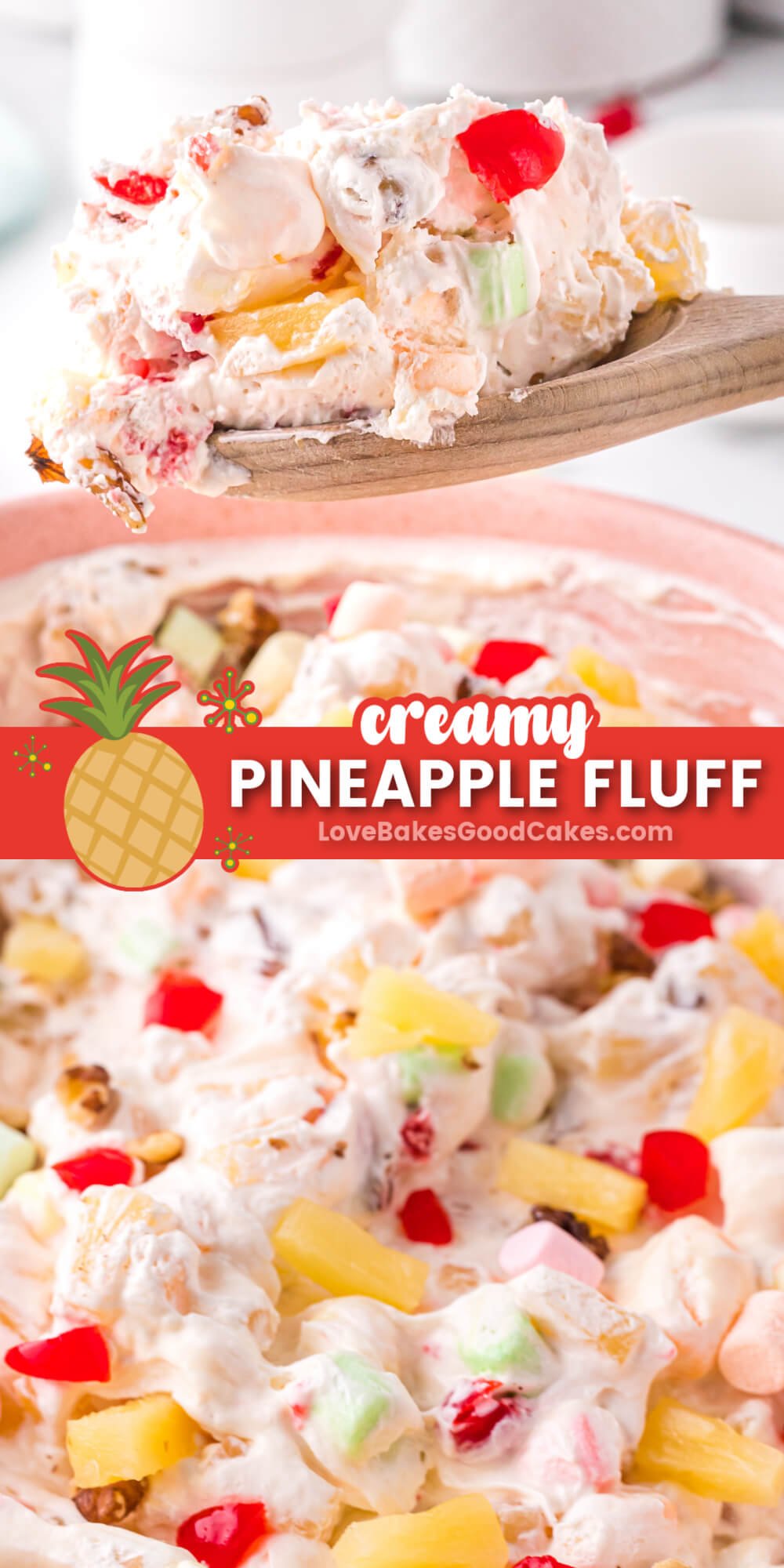 Creamy Pineapple Fluff - Love Bakes Good Cakes