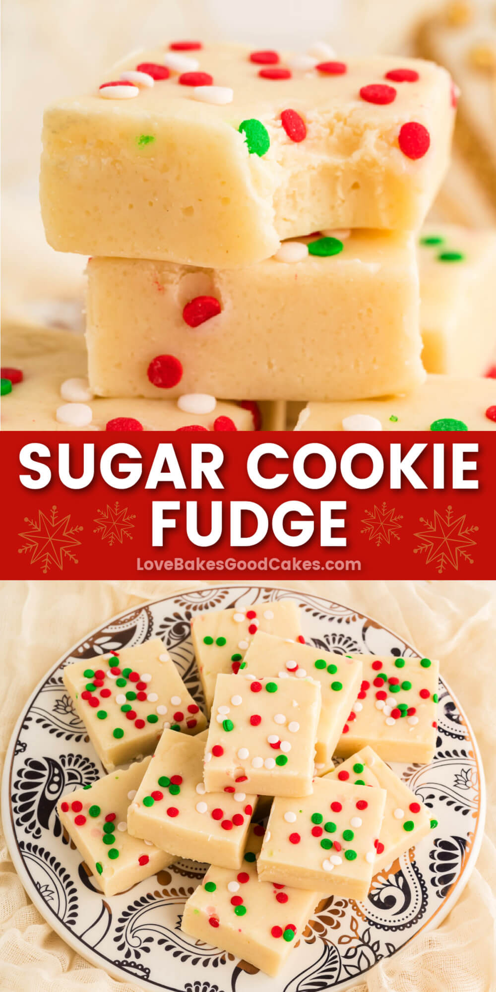 Sugar Cookie Fudge - Love Bakes Good Cakes