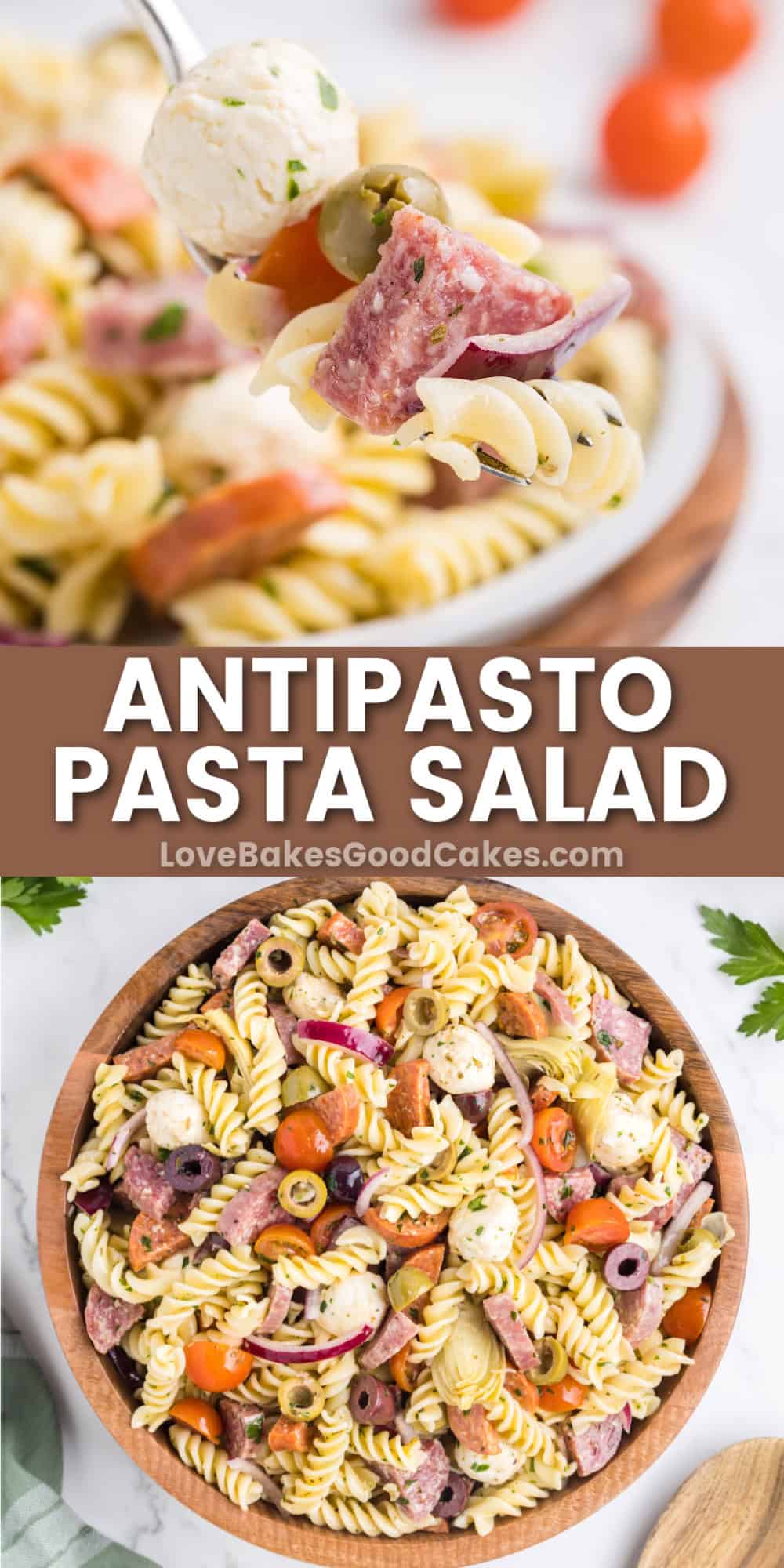 Antipasto Pasta Salad - Love Bakes Good Cakes